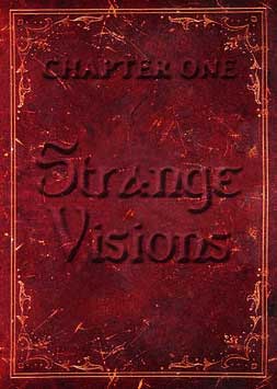 Read more about the article Chapter One – Strange Visions